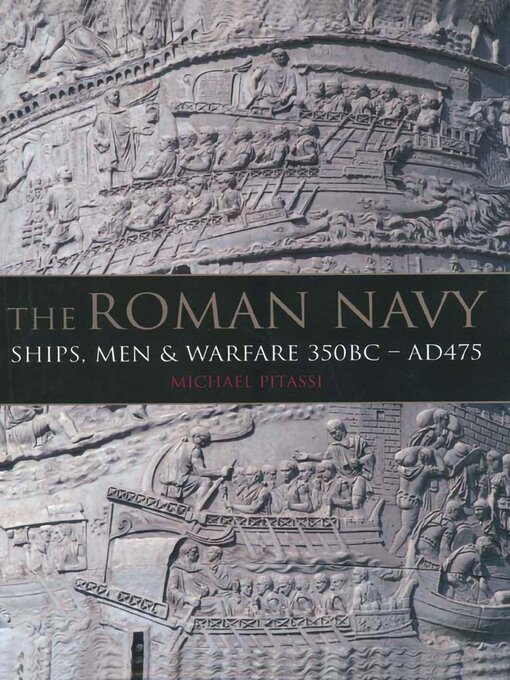 Title details for The Roman Navy by Michael Pitassi - Available